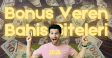 Bonus veren bahis siteleri 2025