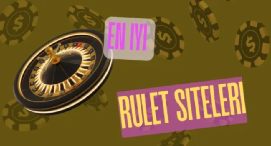 En İyi Rulet Siteleri